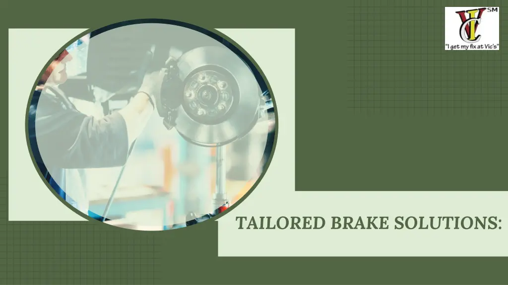 tailored brake solutions