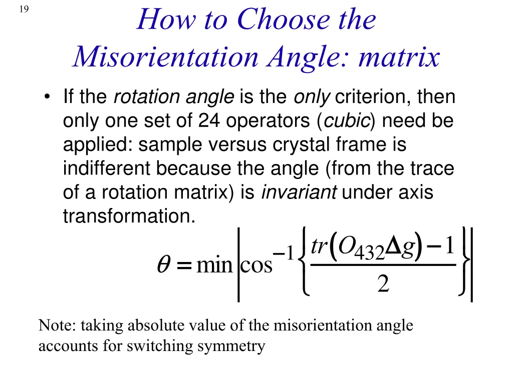 how to choose the misorientation angle matrix
