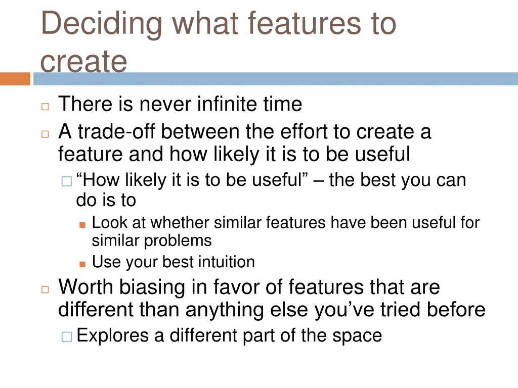 deciding what features to create