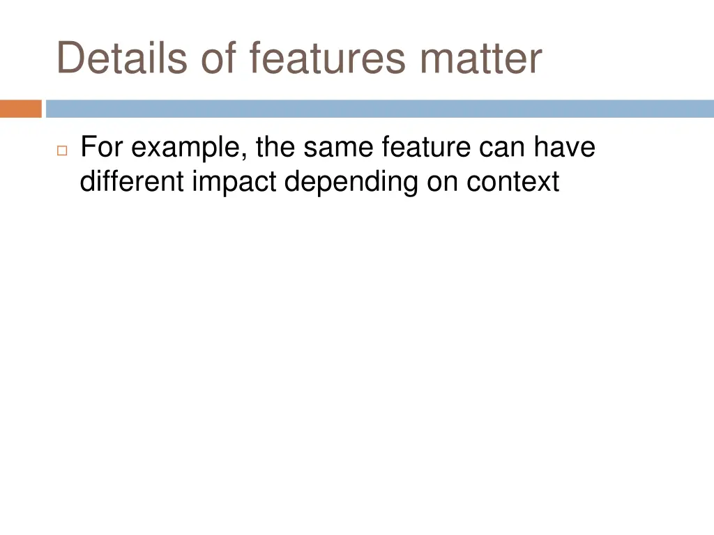 details of features matter