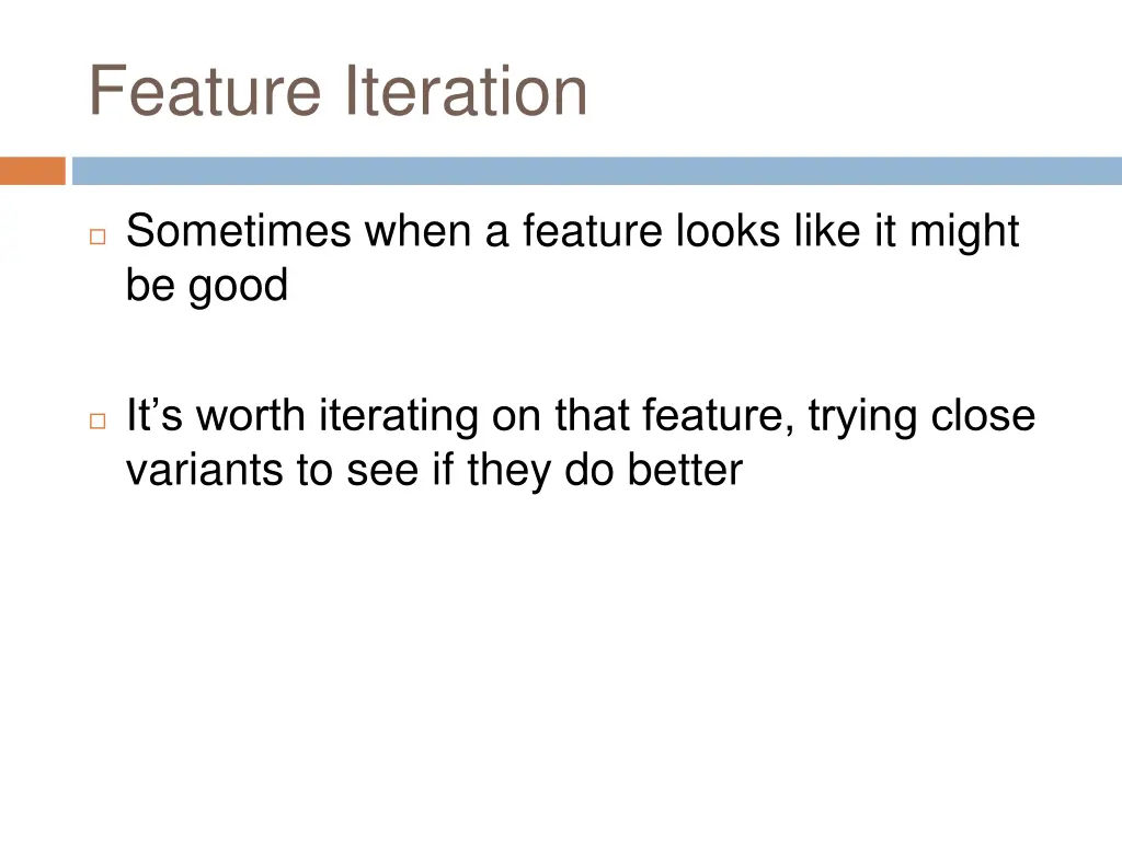 feature iteration