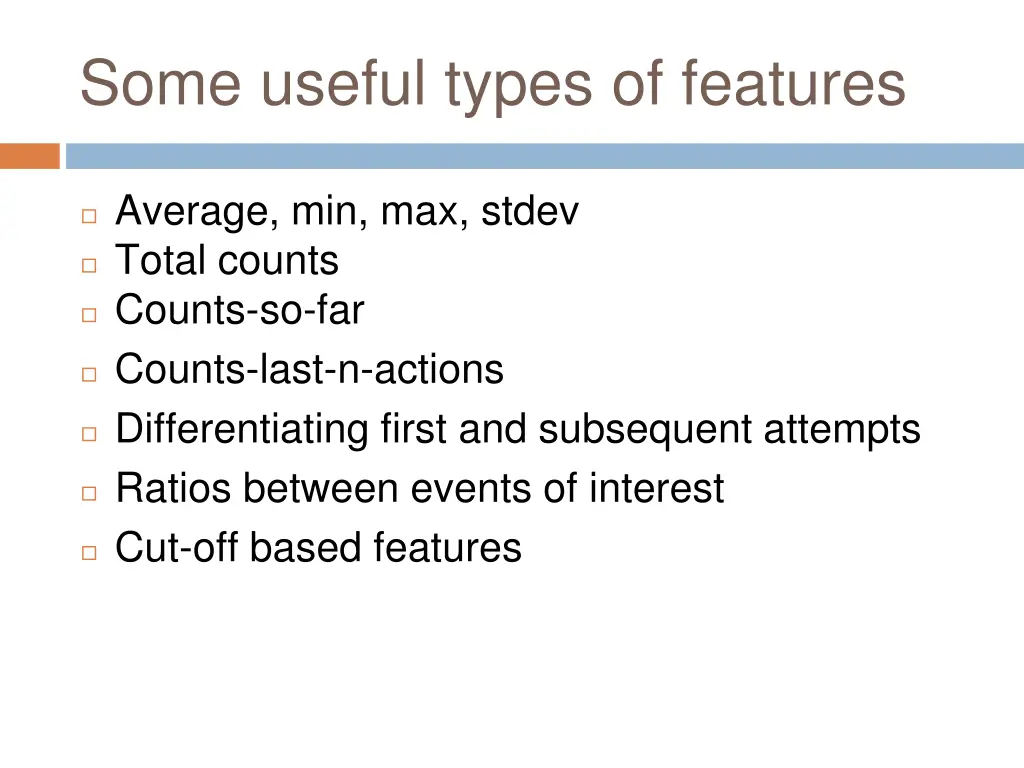some useful types of features