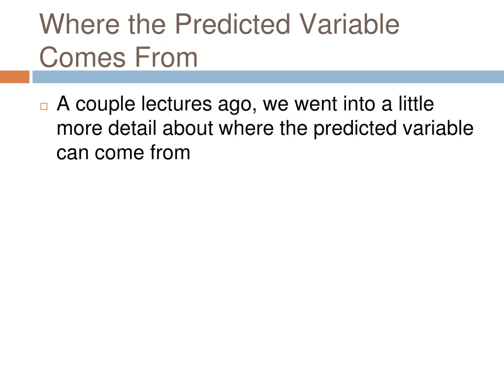 where the predicted variable comes from