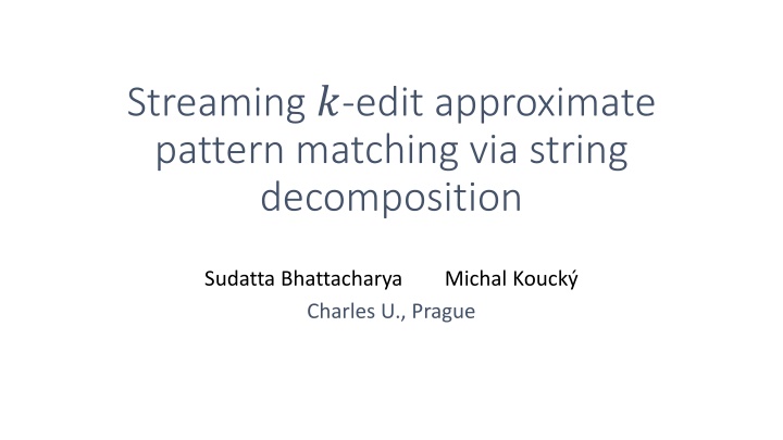 streaming edit approximate pattern matching
