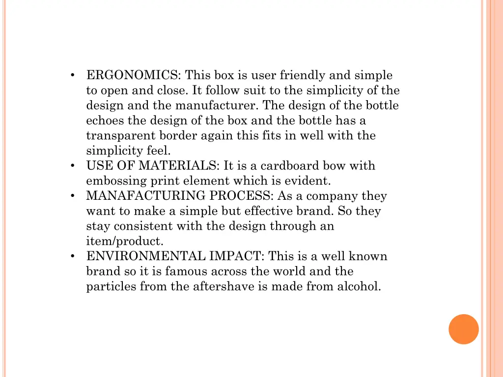 ergonomics this box is user friendly and simple