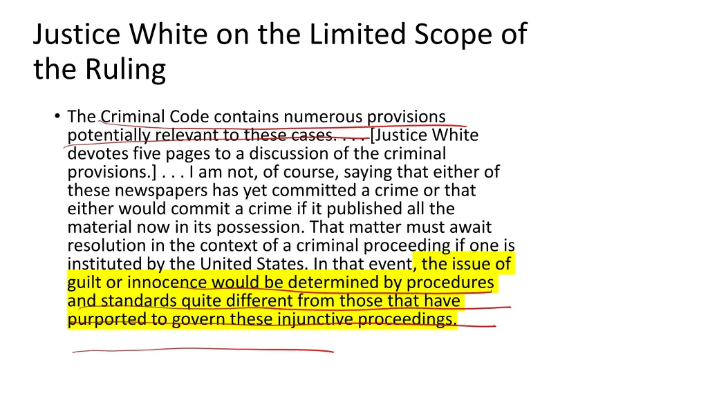 justice white on the limited scope of the ruling