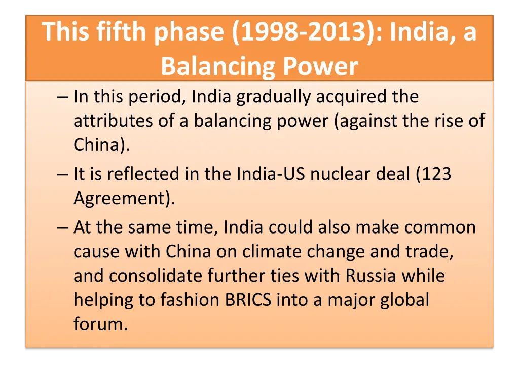 this fifth phase 1998 2013 india a balancing
