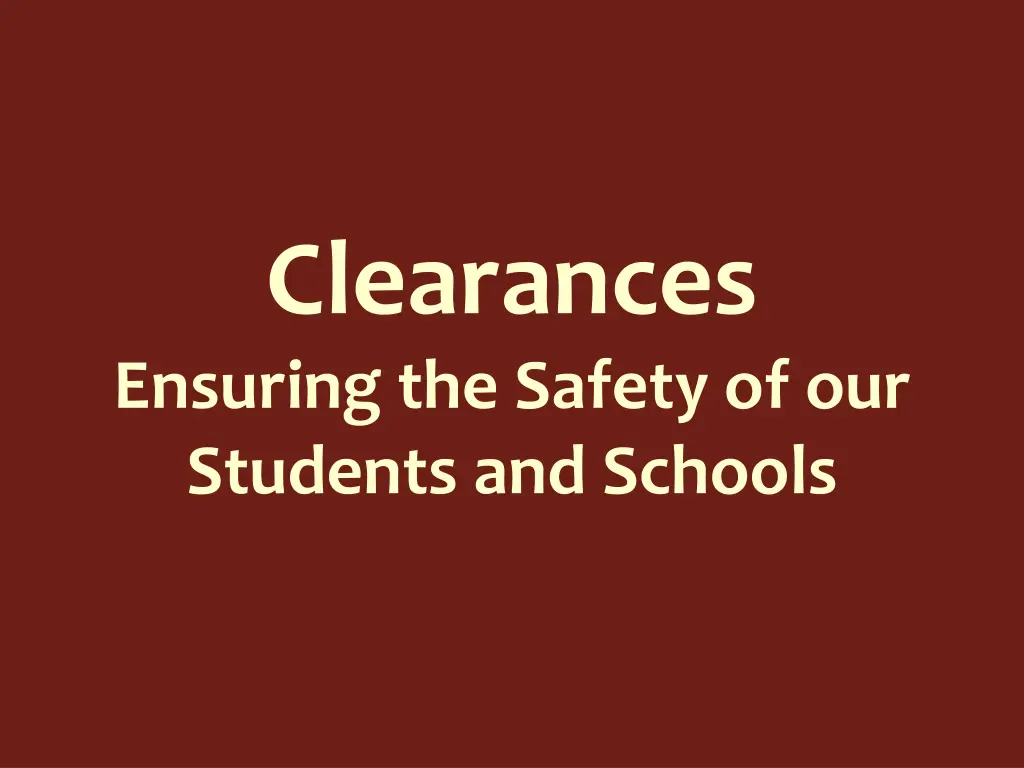 clearances ensuring the safety of our students