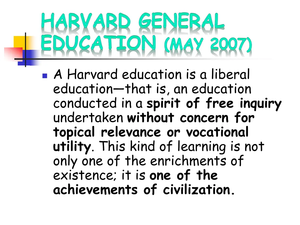 a harvard education is a liberal education that
