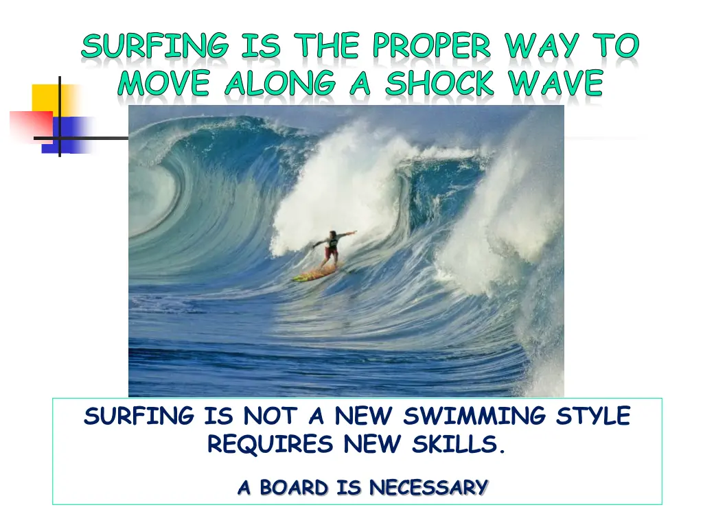 surfing is the proper way to move along a shock