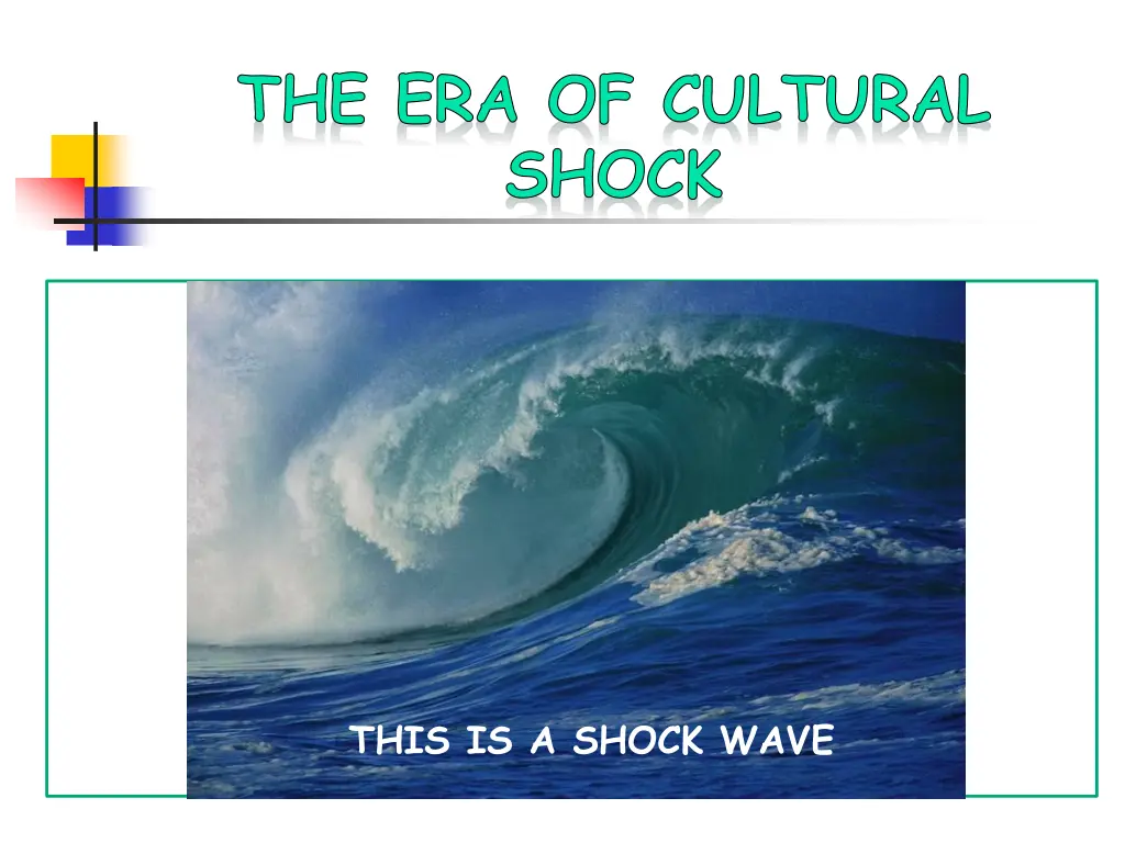 the era of cultural shock