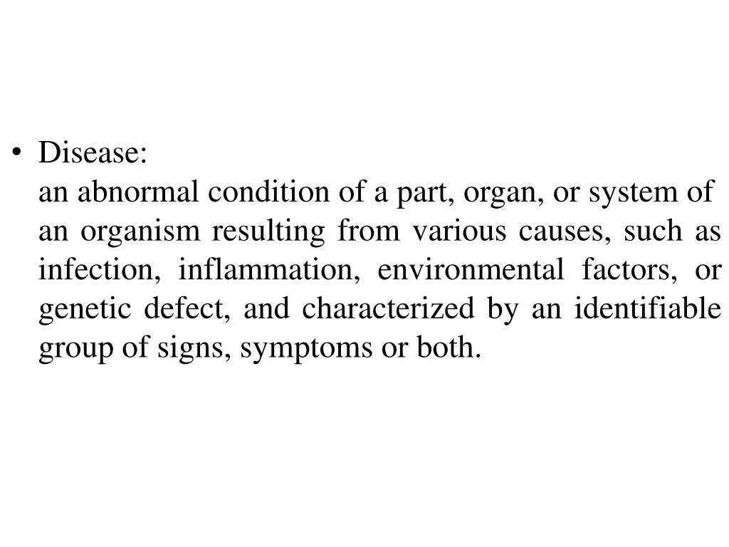 disease an abnormal condition of a part organ