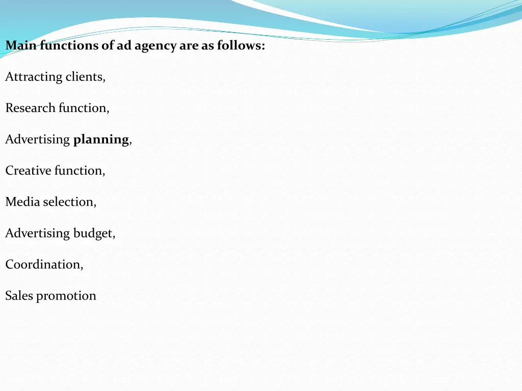 main functions of ad agency are as follows