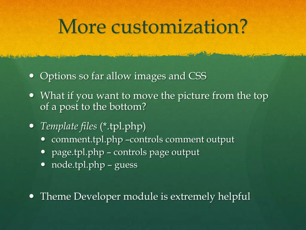 more customization