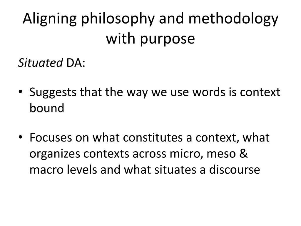 aligning philosophy and methodology with purpose 1