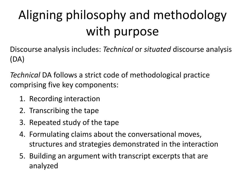 aligning philosophy and methodology with purpose