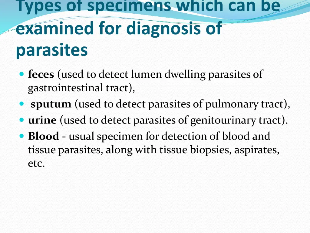 types of specimens which can be examined