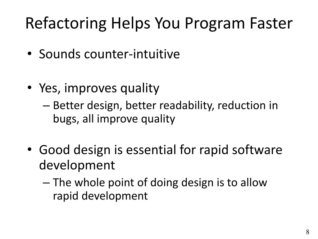 refactoring helps you program faster