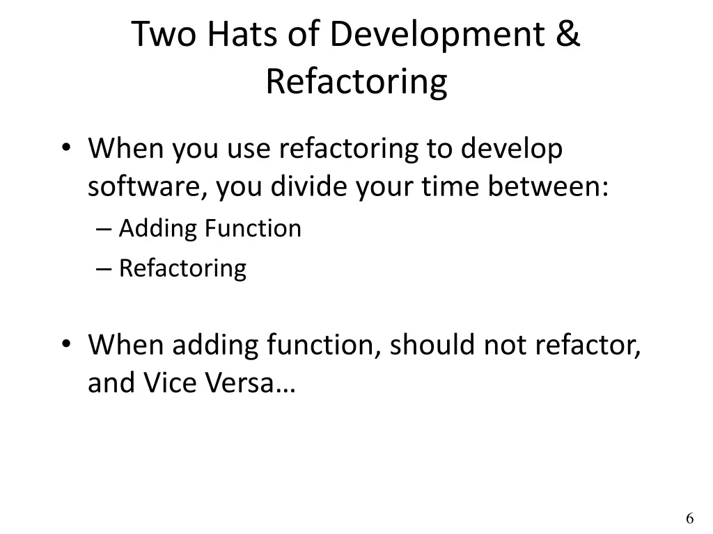 two hats of development refactoring