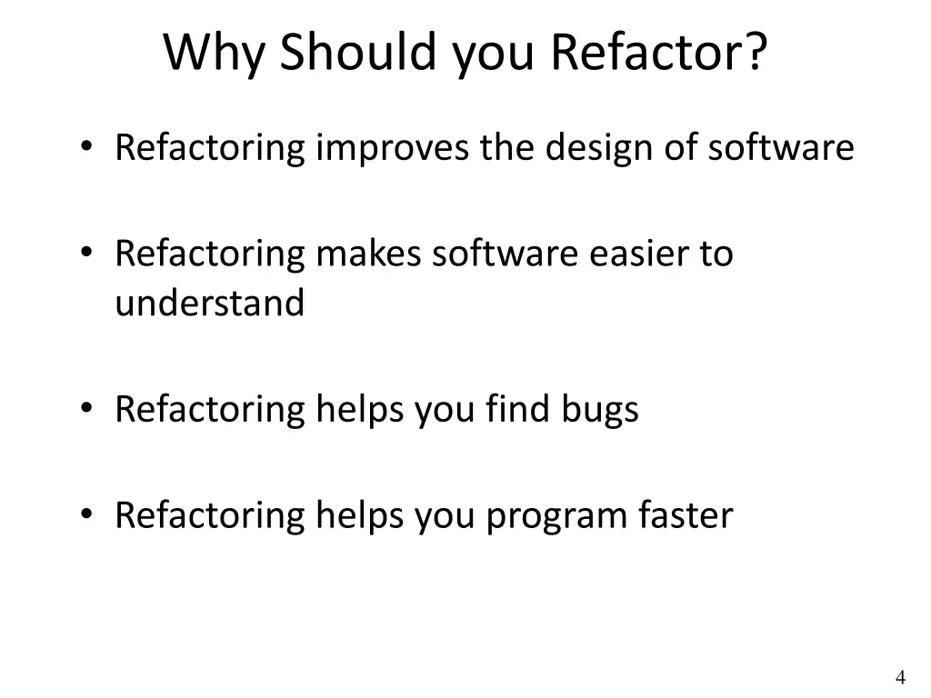 why should you refactor