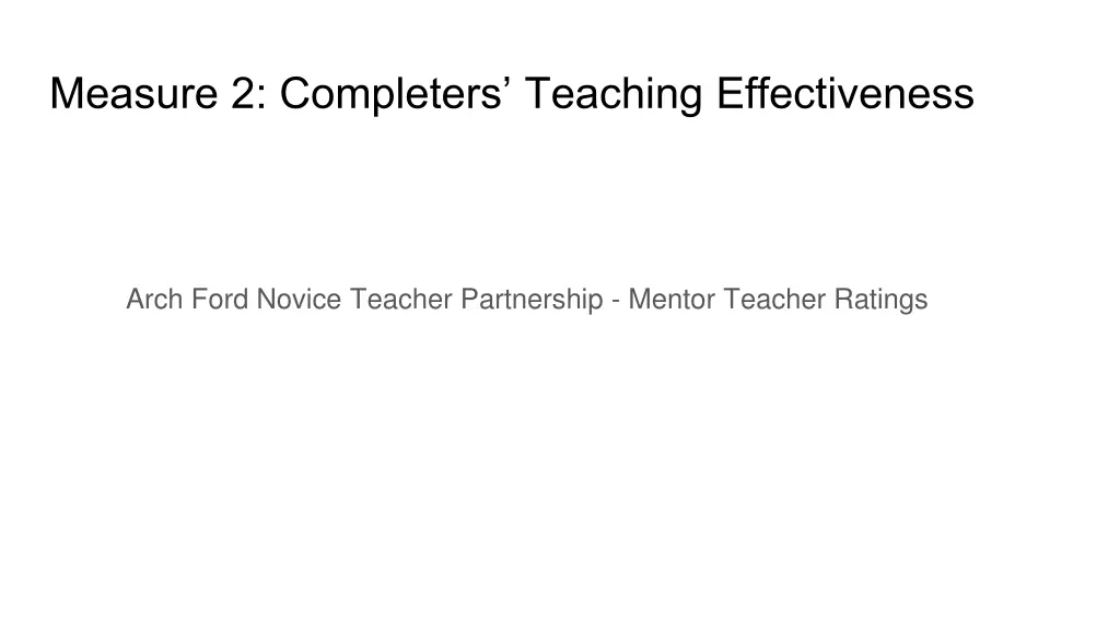 measure 2 completers teaching effectiveness