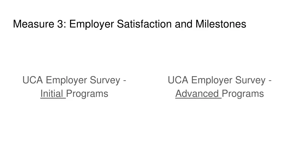 measure 3 employer satisfaction and milestones