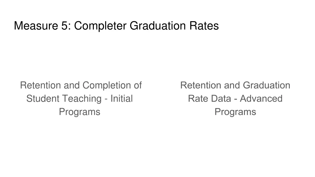 measure 5 completer graduation rates
