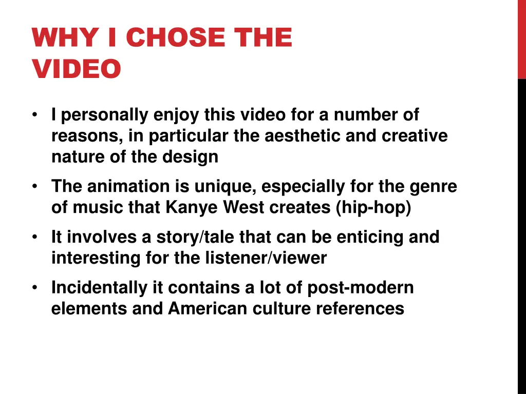 why i chose the video