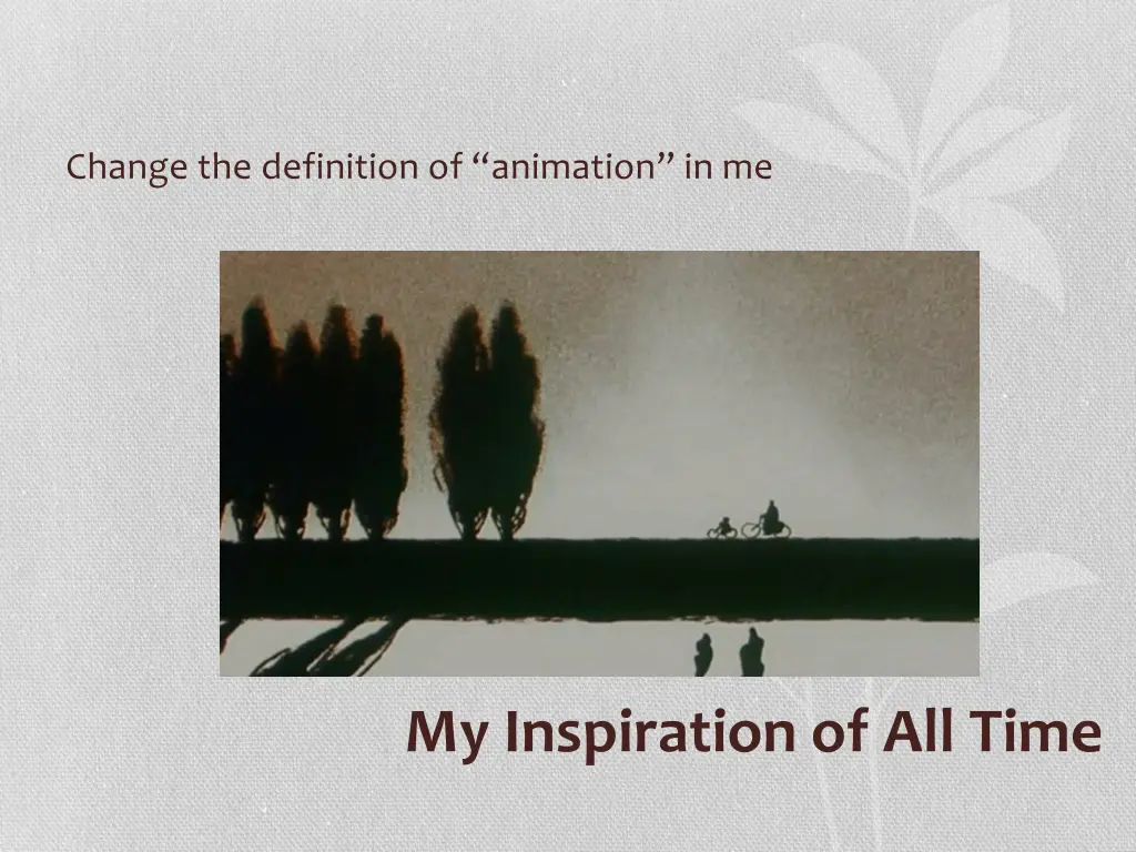 change the definition of animation in me