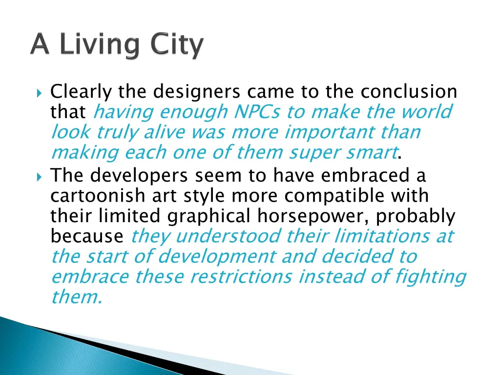 clearly the designers came to the conclusion that