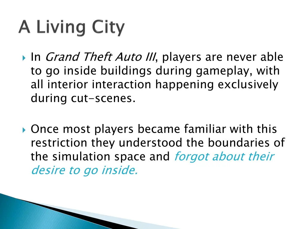 in grand theft auto iii players are never able