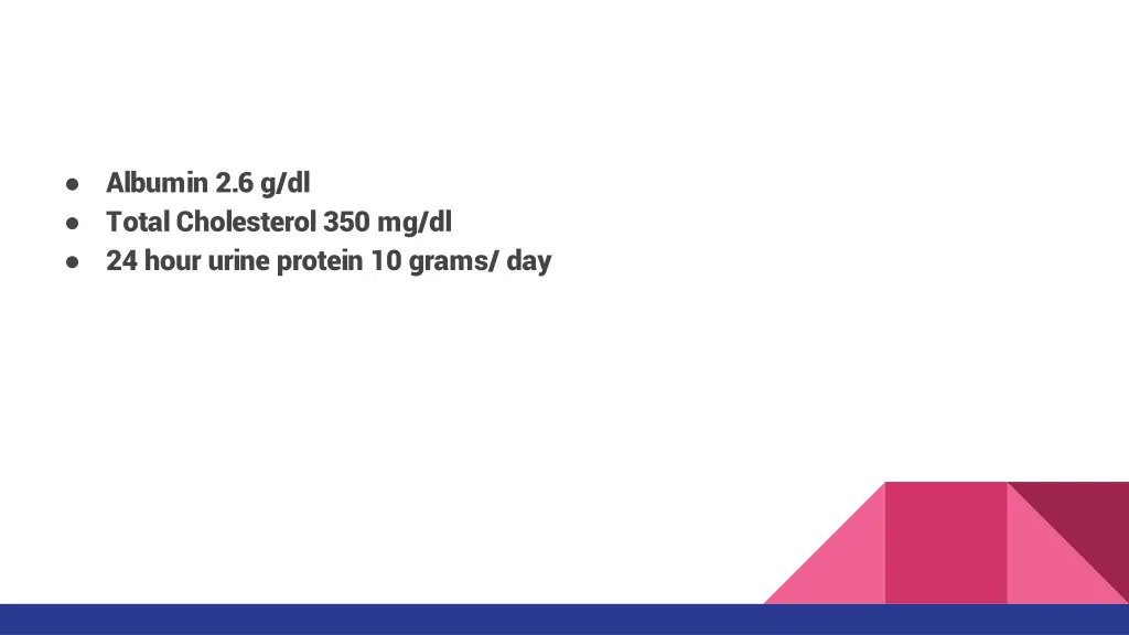 albumin 2 6 g dl total cholesterol