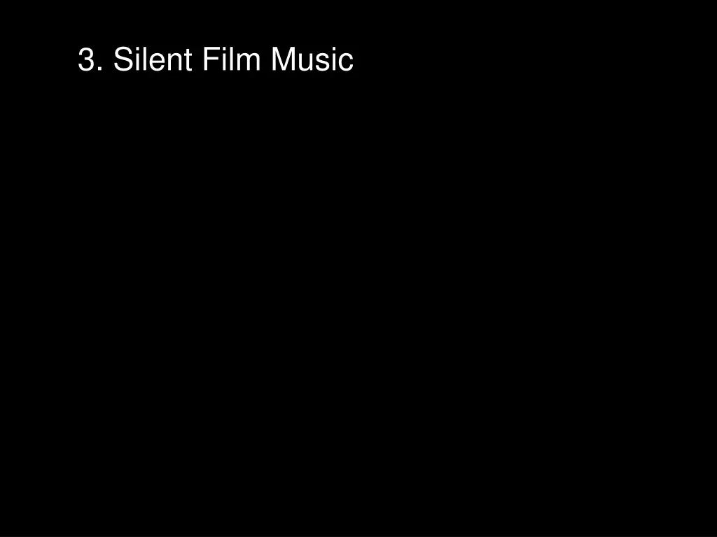 3 silent film music