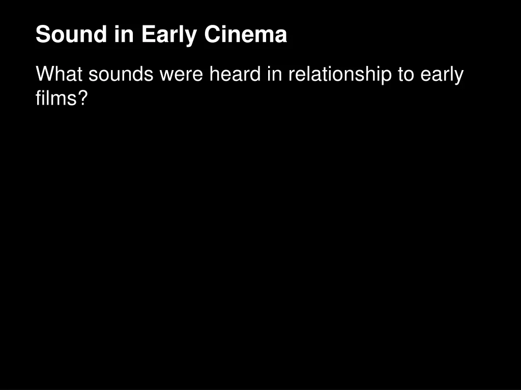 sound in early cinema 1
