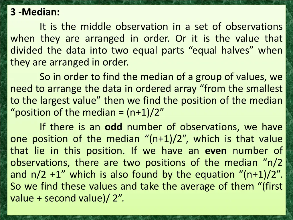 3 median when they are arranged in order