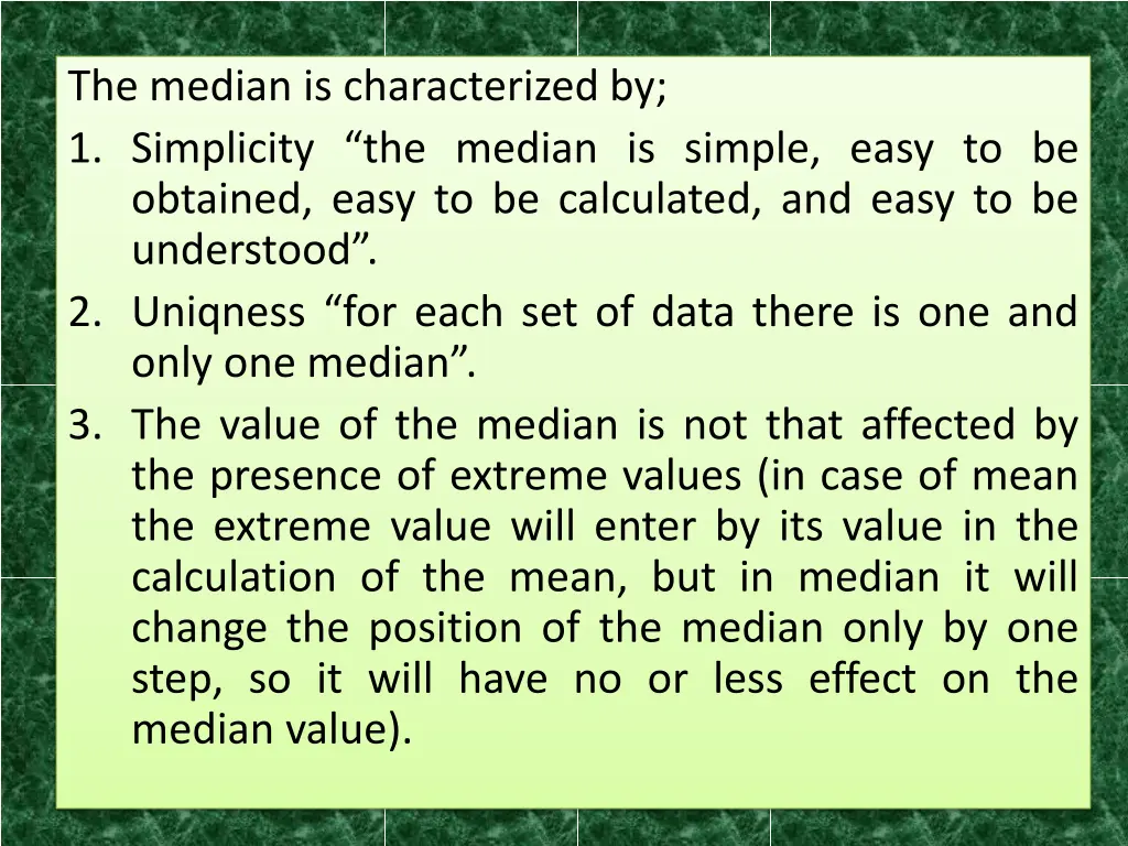 the median is characterized by 1 simplicity