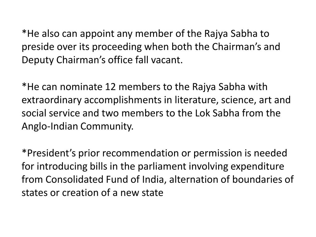 he also can appoint any member of the rajya sabha