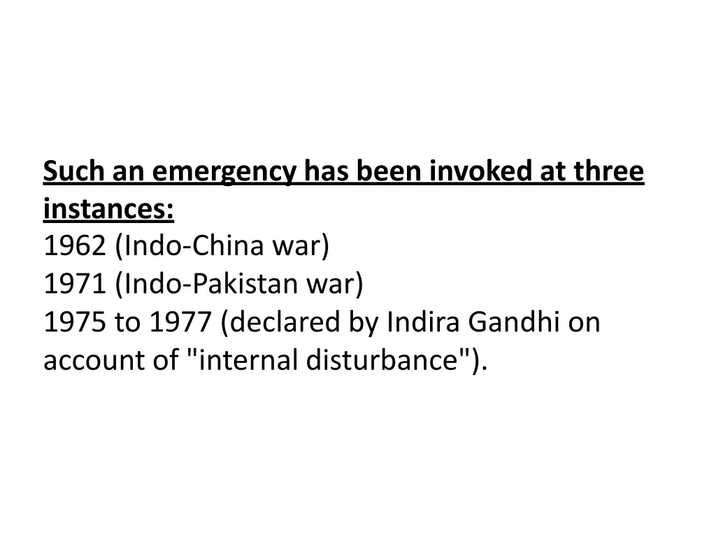 such an emergency has been invoked at three