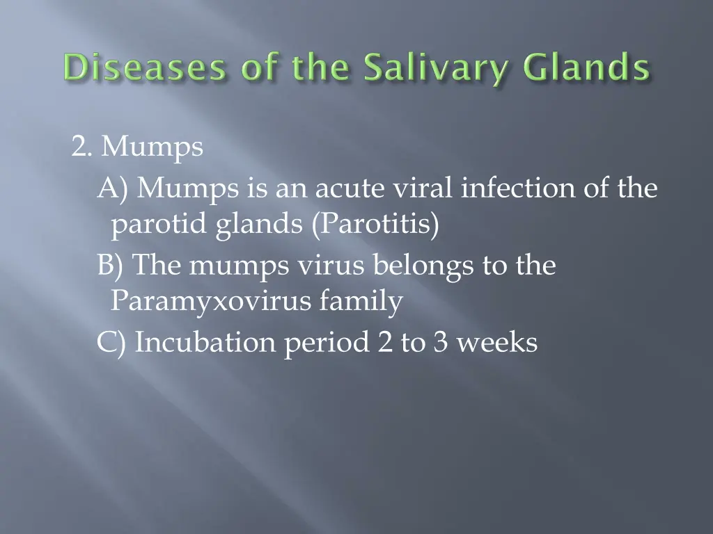 2 mumps a mumps is an acute viral infection