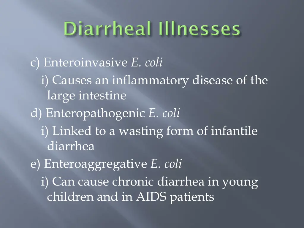 c enteroinvasive e coli i causes an inflammatory