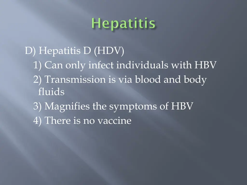 d hepatitis d hdv 1 can only infect individuals