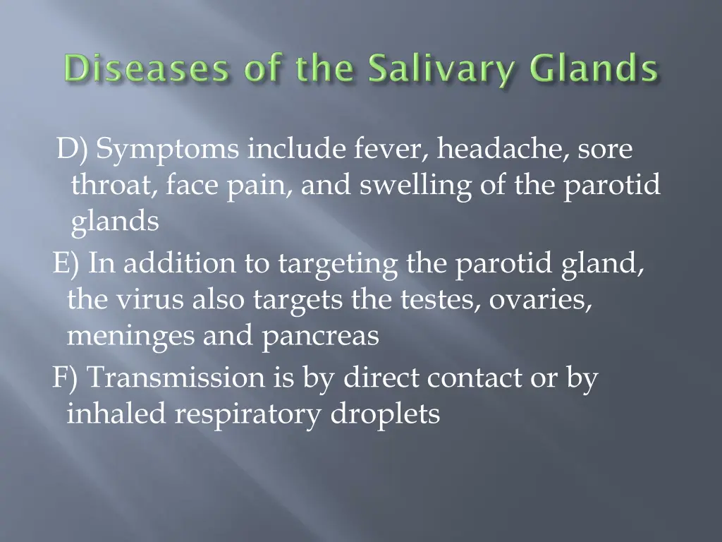 d symptoms include fever headache sore throat