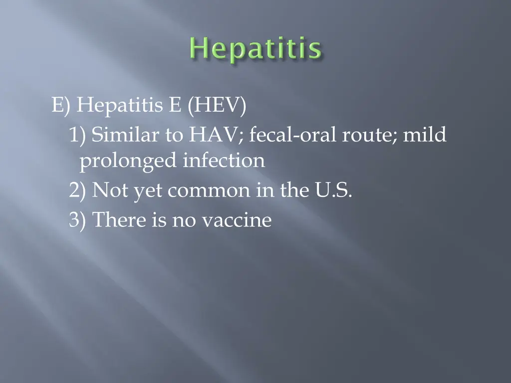 e hepatitis e hev 1 similar to hav fecal oral