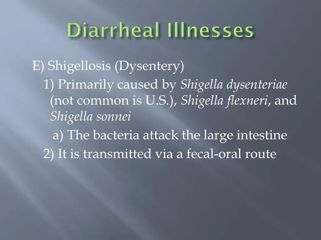 e shigellosis dysentery 1 primarily caused