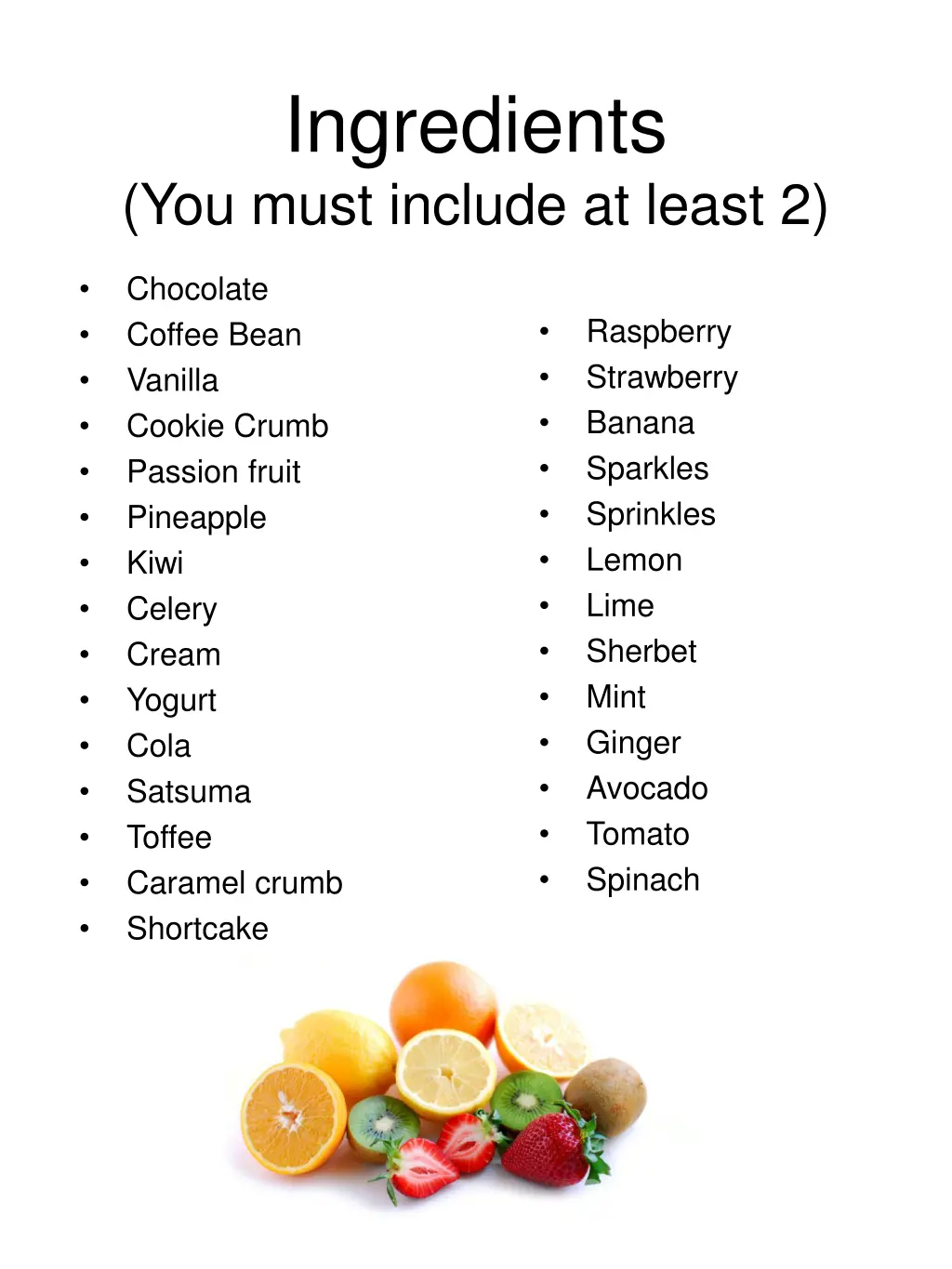 ingredients you must include at least 2