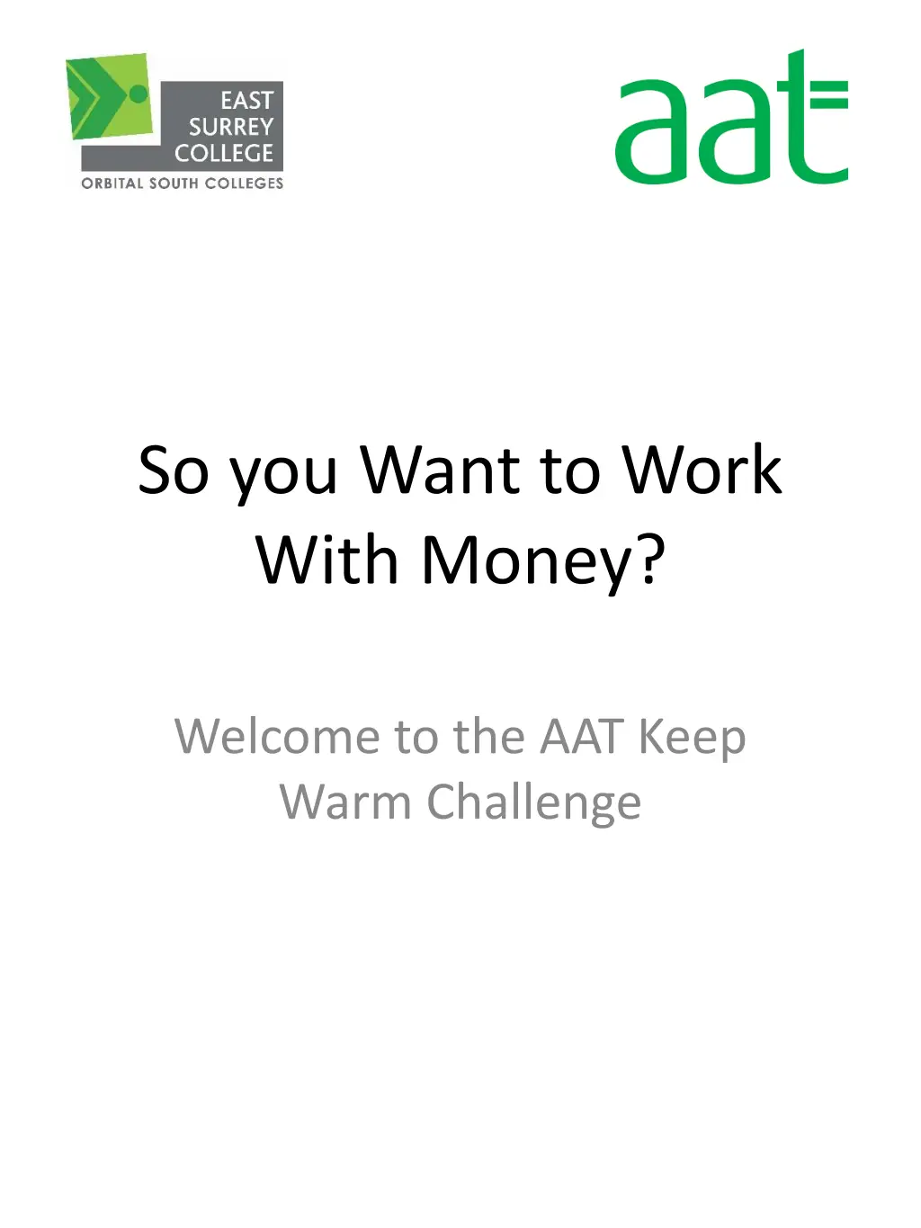 so you want to work with money