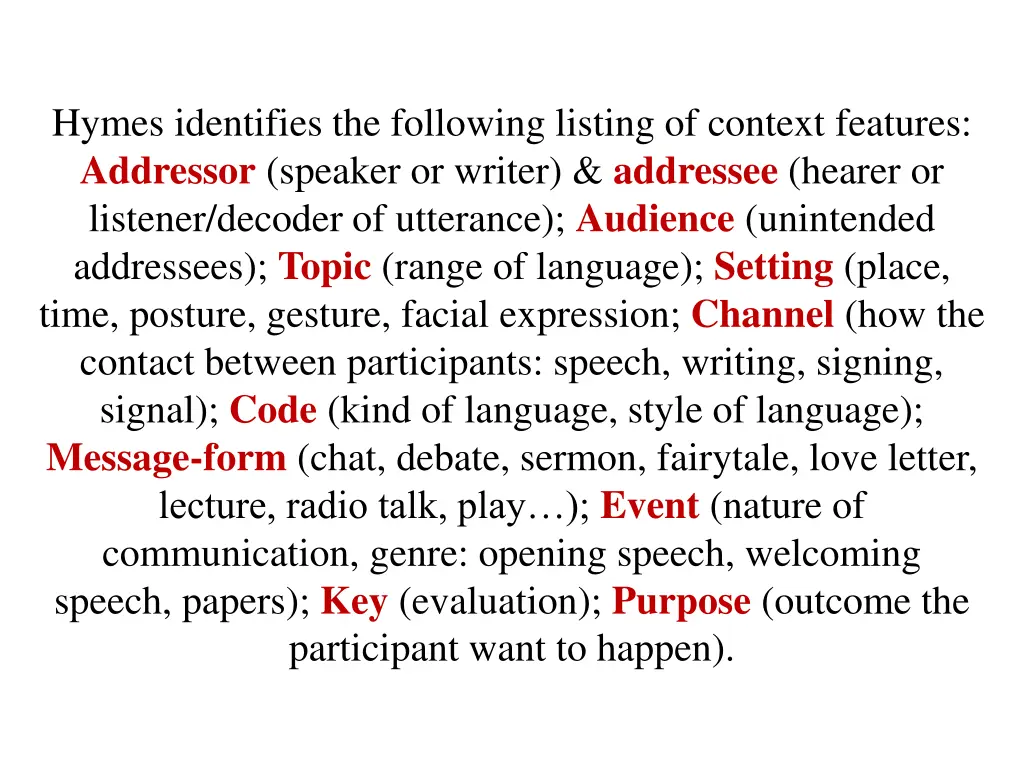 hymes identifies the following listing of context