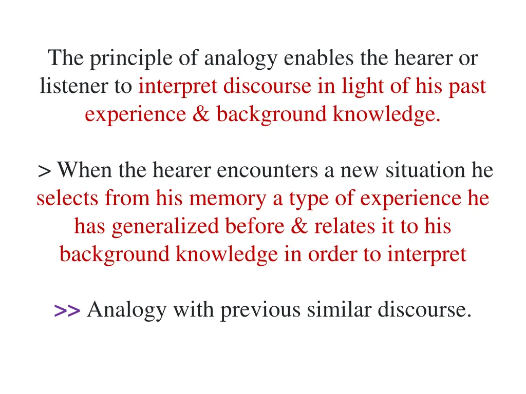 the principle of analogy enables the hearer