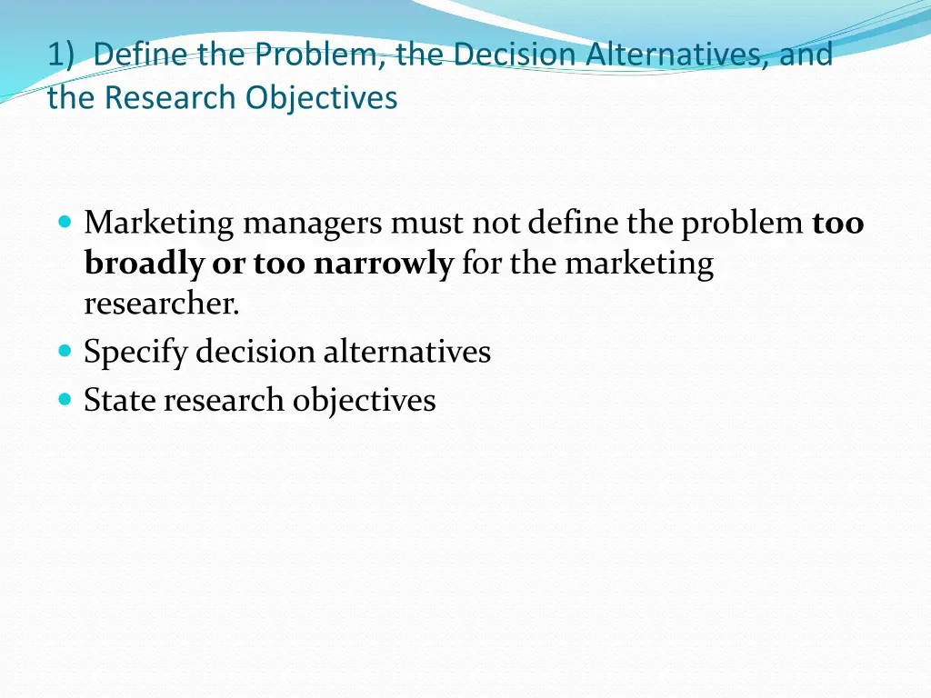 1 define the problem the decision alternatives