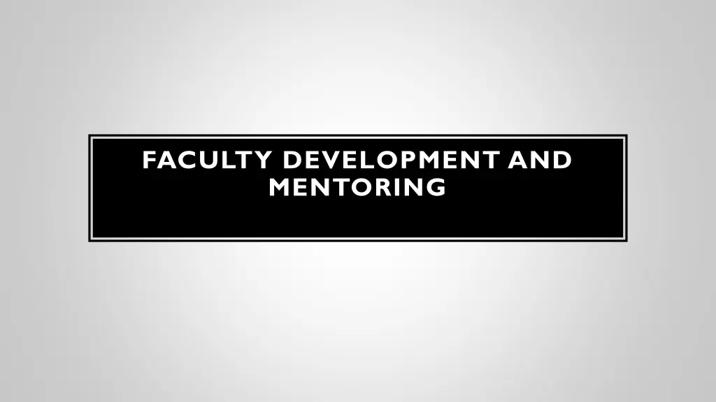 faculty development and mentoring